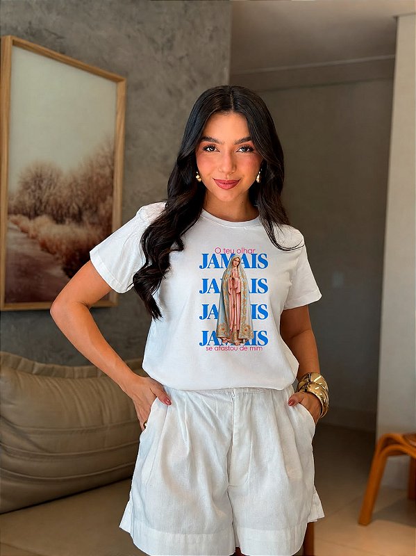 T-SHIRT DTF NOSSA SENHORA O TEU OLHAR JAMAIS SE AFASTOU DE MIM