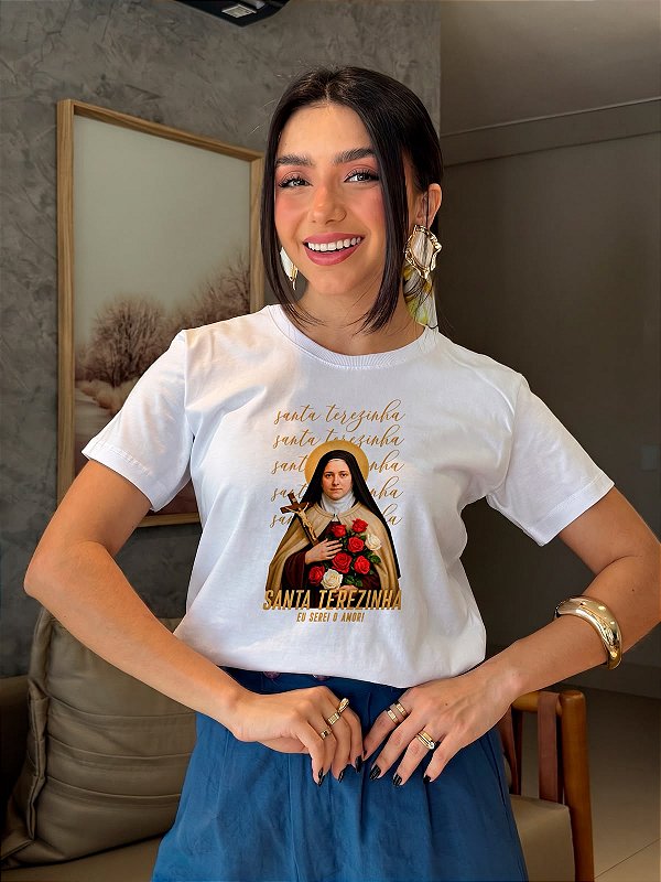 T-SHIRT DTF SANTA TEREZINHA, EU SEREI O AMOR