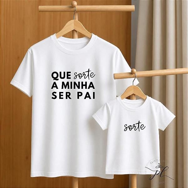 Kit camiseta pai e filho SORTE