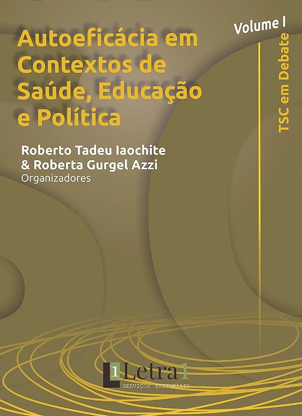 Volume I - Autoeficácia em Contextos de Saúde, Educação e Política