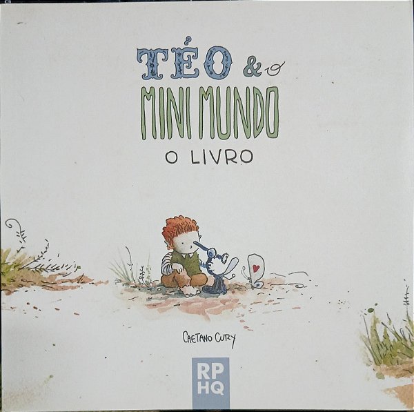TEO E O MINI MUNDO - O LIVRO - VOL. 1