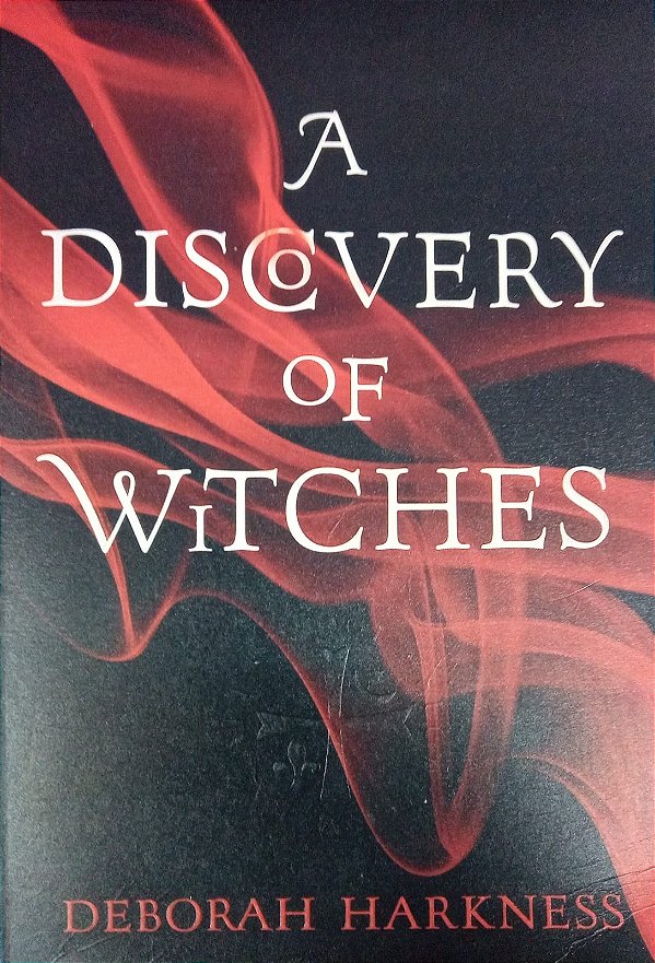 A Discovery of Witches, de Deborah Harkness