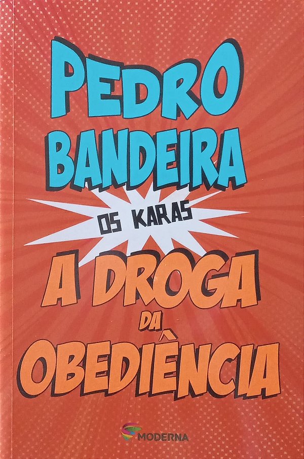 A Droga Da Obediência, de Pedro Bandeira
