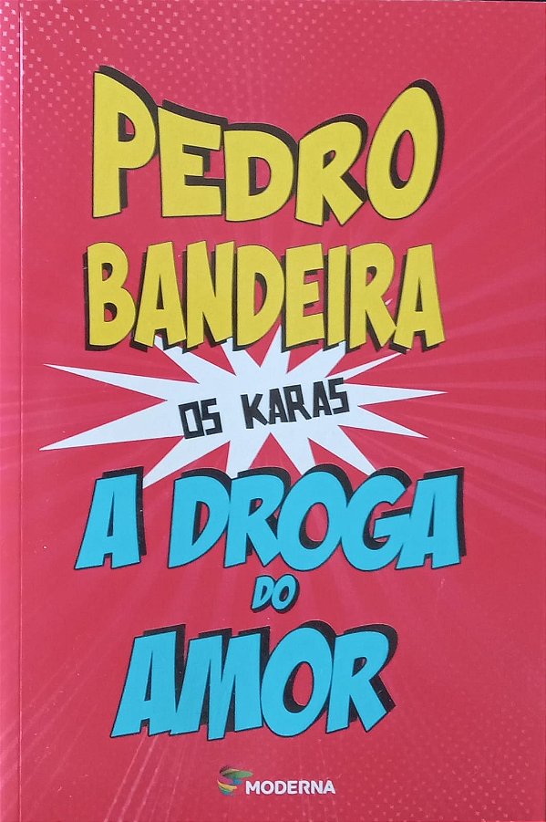 A droga do amor, de Pedro Bandeira
