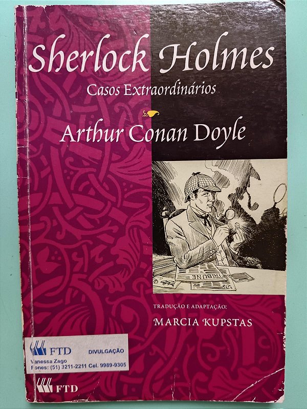 Sherlock Holmes: Casos Extraordinários, de Arthur Conan Doyle e tradução de Marcia Kupstas