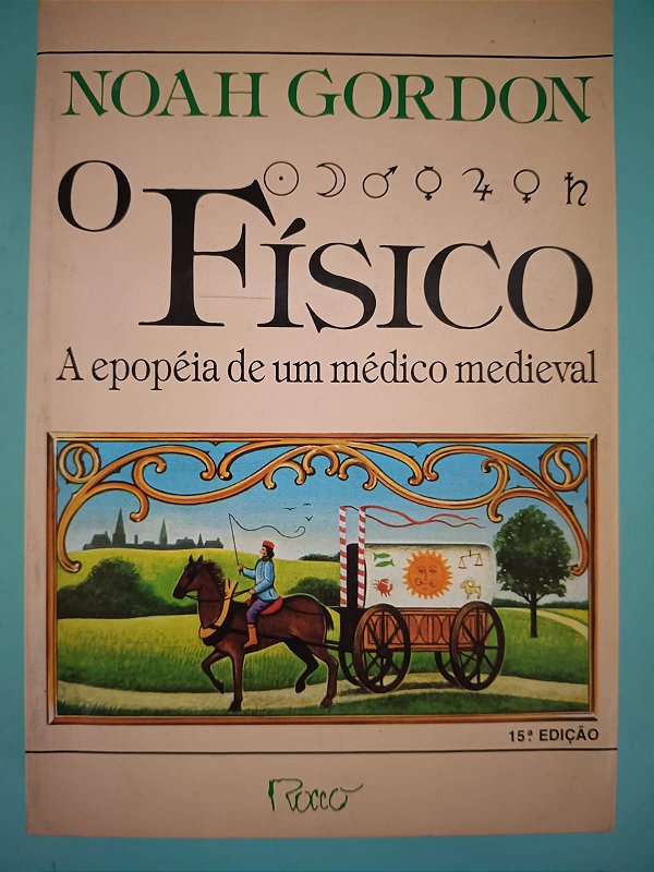 O Físico: A epopéia de um médico medieval, de Noah Gordon