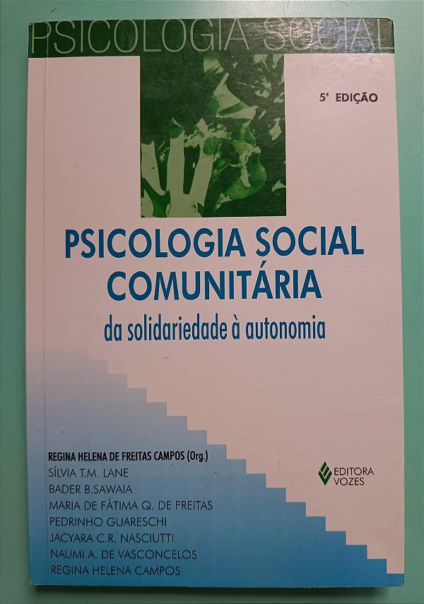 Psicologia social comunitária: da solidariedade à autonomia, organização de Regina Helena de Freitas Campos (5 edição)
