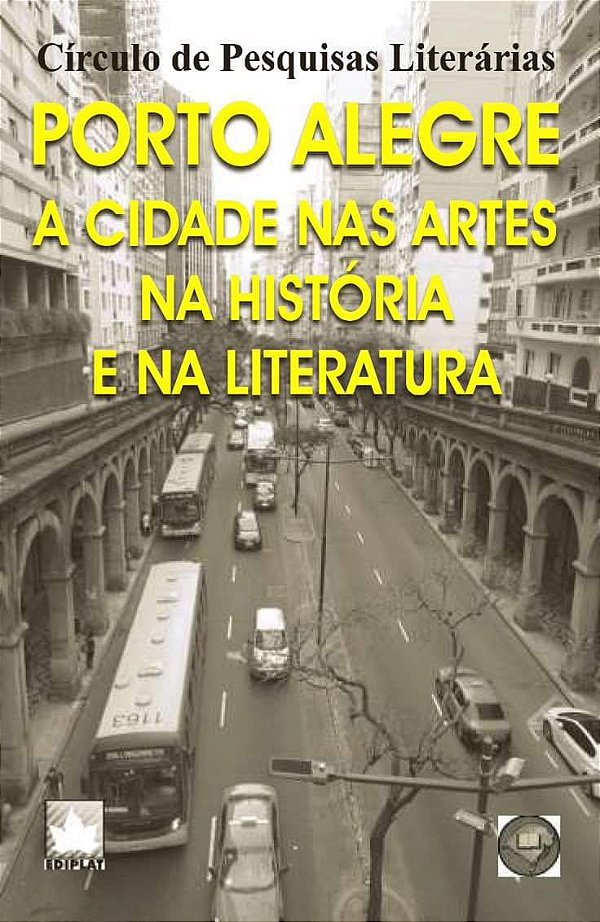 Porto Alegre: A cidade nas artes na história e na literatura