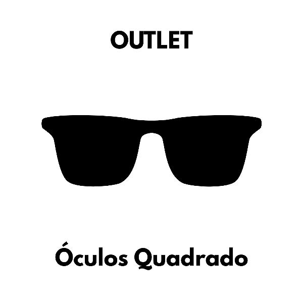 ÓCULOS OUTLET (Selecione o Formato)