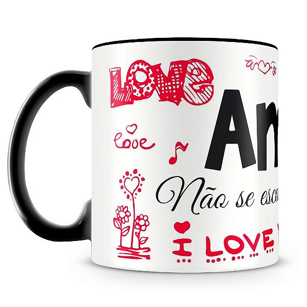 Caneca Personalizada Amor Não se Escolhe Acontece