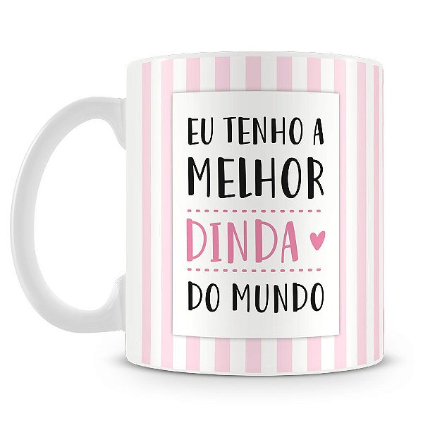 Caneca Personalizada Melhor Dinda