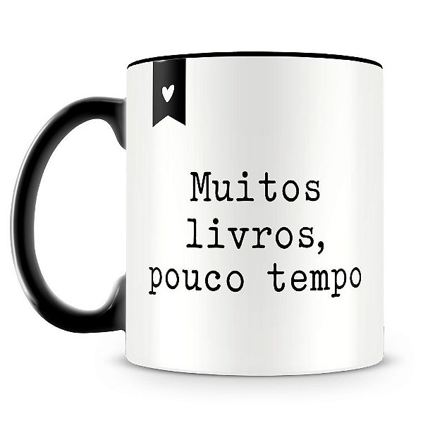 Caneca Personalizada Muitos livros Pouco tempo