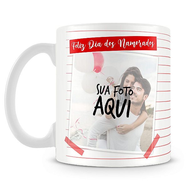 Caneca Personalizada Feliz Dia dos Namorados (2 Fotos)