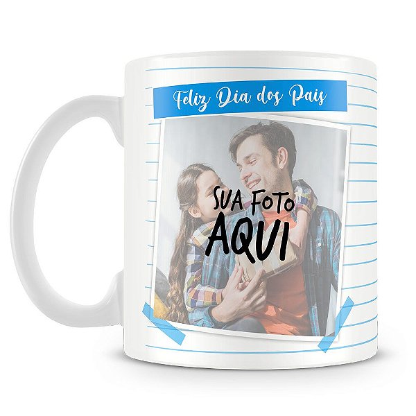 Caneca Personalizada Feliz Dia dos Pais (2 Fotos)