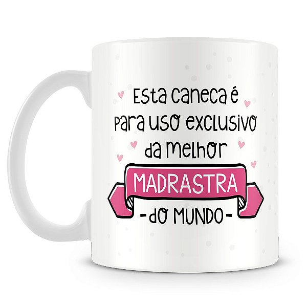 Caneca Personalizada Uso Exclusivo da Madrasta (Com Foto)