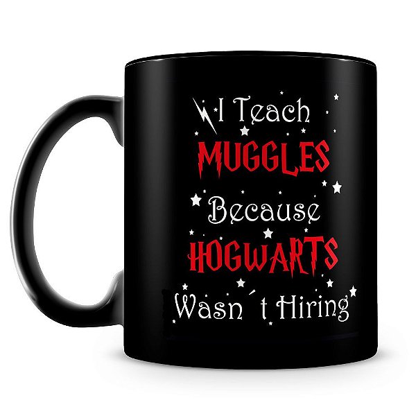 Caneca Personalizada Muggles Hogwarts (100% Preta)