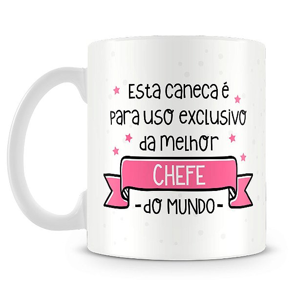 Caneca Personalizada Uso Exclusivo da Chefe (Com Foto)