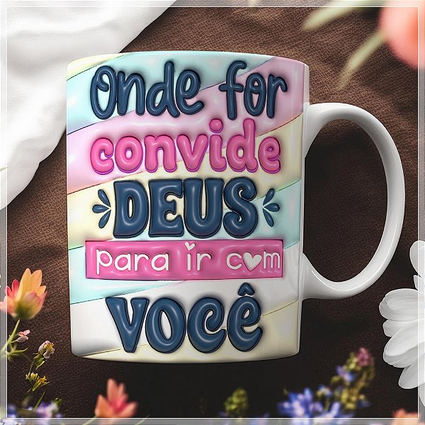 Caneca Onde for Convide Deus