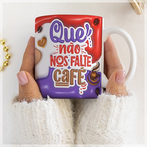 Caneca Estampada Que Não Nos Falte Café