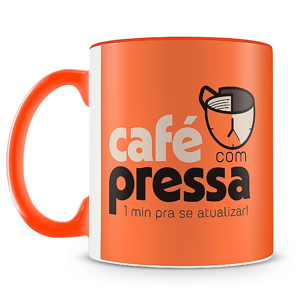 Caneca Café com Pressa (Laranja)