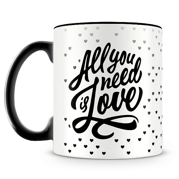 Caneca Personalizada All You Need is Love (Preta)