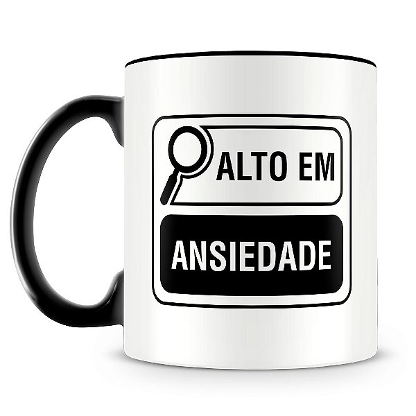 Caneca Alto em Ansiedade