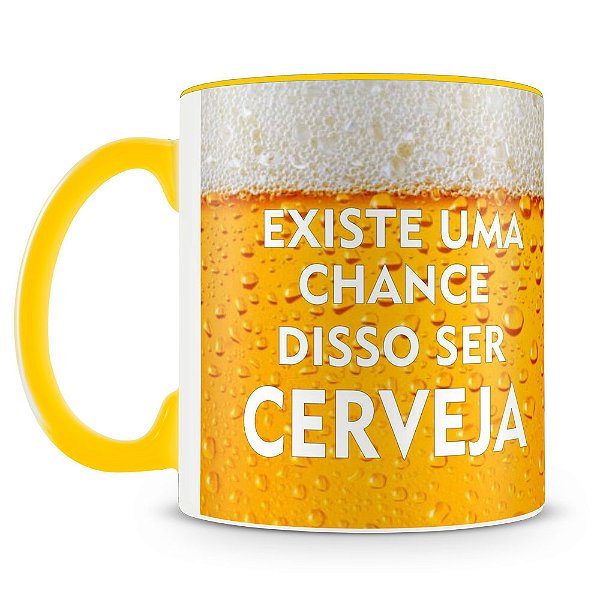 Caneca Chance Disse ser Cerveja