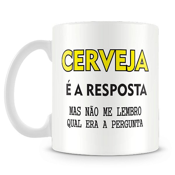 Caneca Cerveja é a Resposta