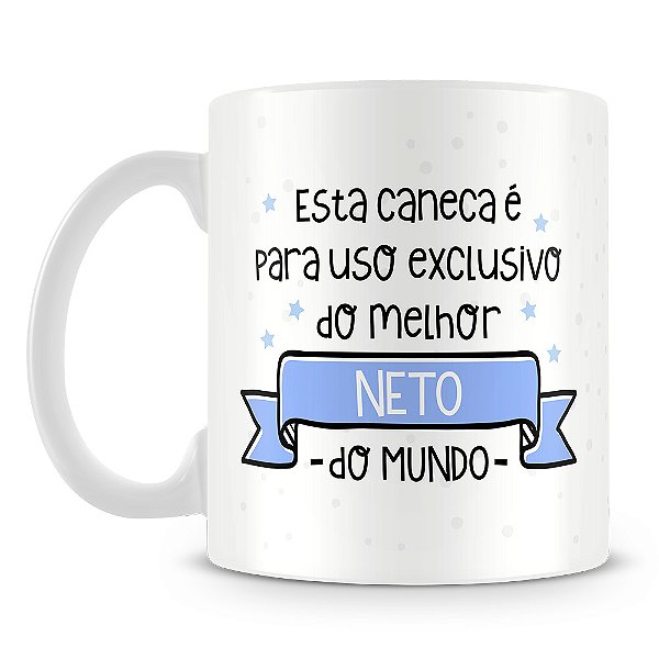Caneca Uso Exclusivo do Neto