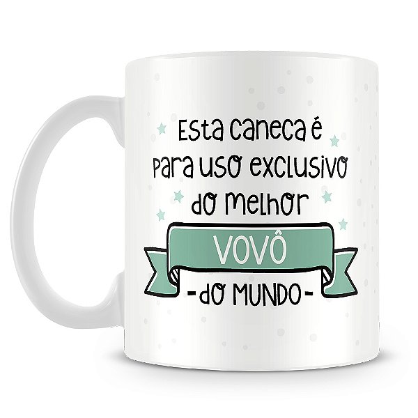Caneca Uso Exclusivo do Vovô