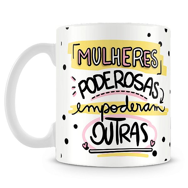 Caneca Mulheres Poderosas (Mod.1)