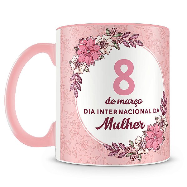 Caneca Dia Internacional da Mulher Mod.1 (Com Foto)