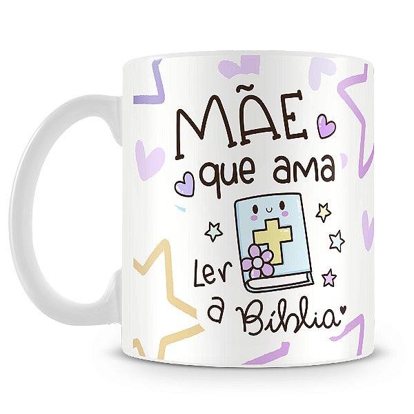 Caneca Mãe que Ama Ler a Bíblia