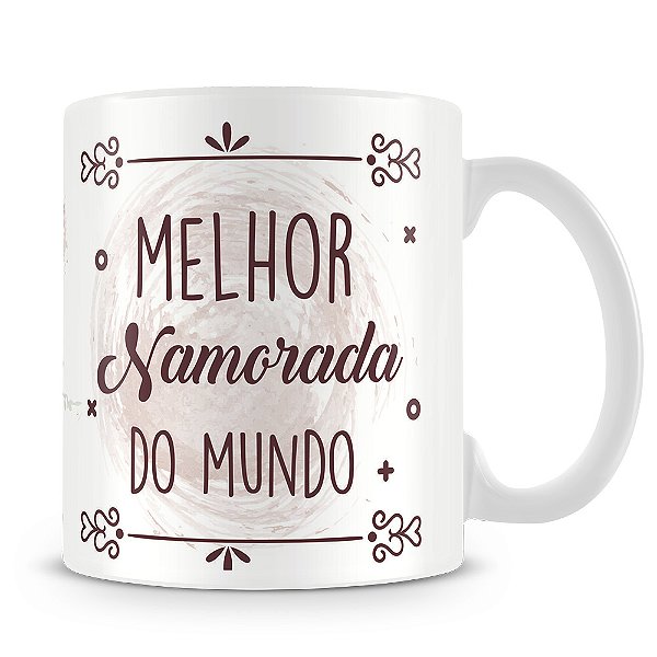 Caneca Melhor Namorada do Mundo