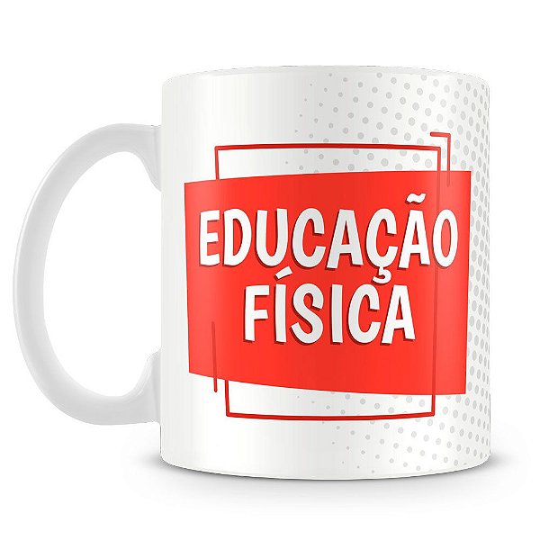 Caneca Personalizada Educação Física (Com Nome)