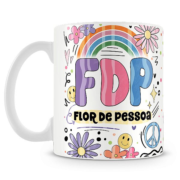 Caneca FDP Flor de Pessoa