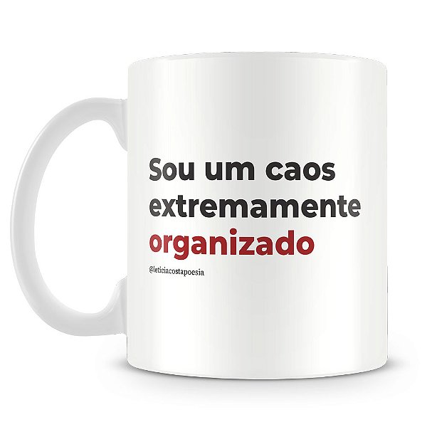 Caneca Caos Organizado
