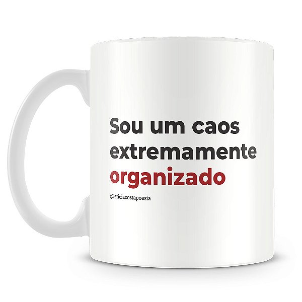Caneca Caos Organizado
