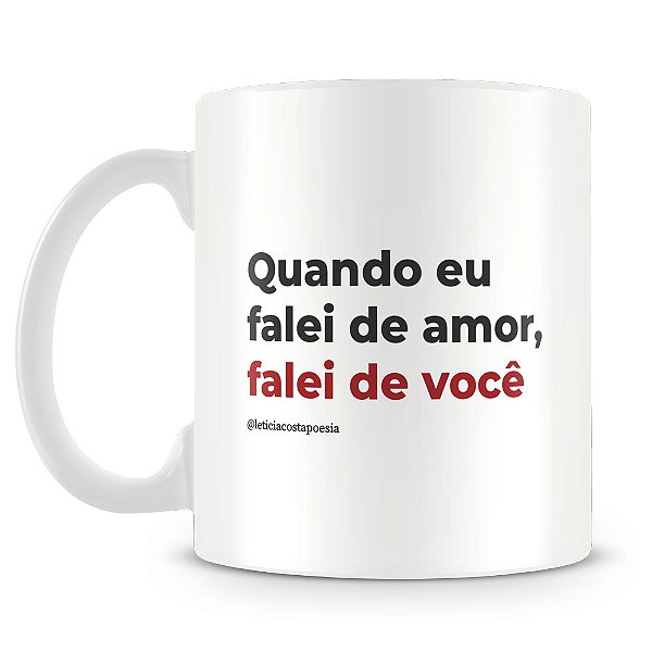 Caneca Falei de Amor