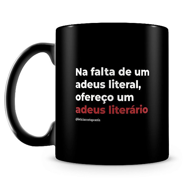 Caneca Adeus Literário (100% Preta)