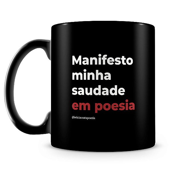 Caneca Saudade em Poesia (100% Preta)