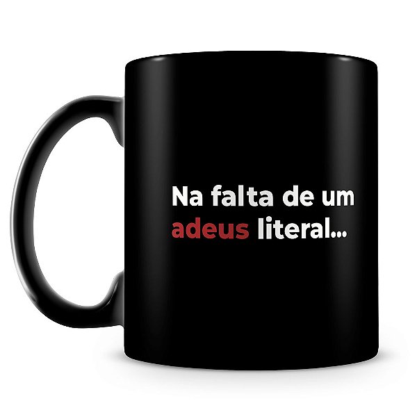 Caneca Adeus Literário II (100% Preta)