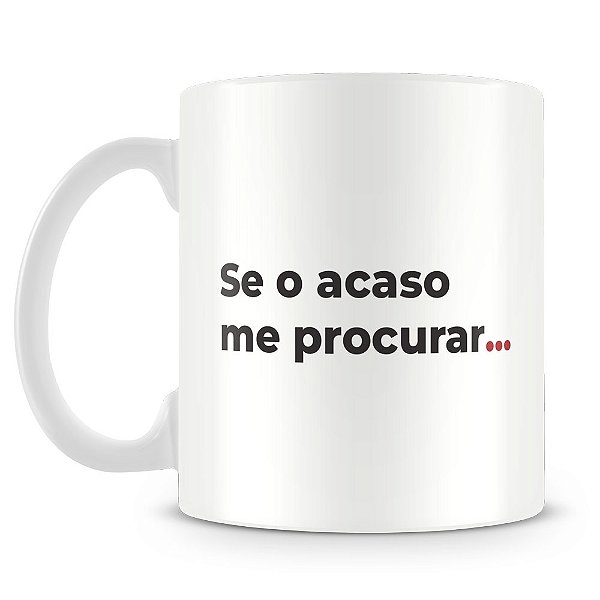 Caneca Acaso ou Destino