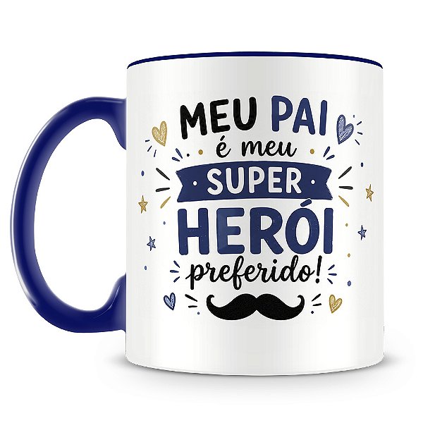 Caneca Meu Pai É Meu Super Herói Preferido