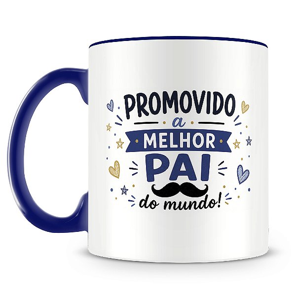 Caneca Promovido A Melhor Pai Do Mundo