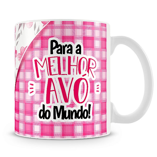 Caneca Melhor Avó Do Mundo (Com Foto)