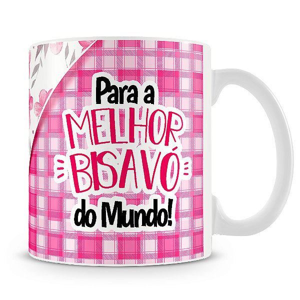 Caneca Para Melhor Bisavó do Mundo (Com Foto)