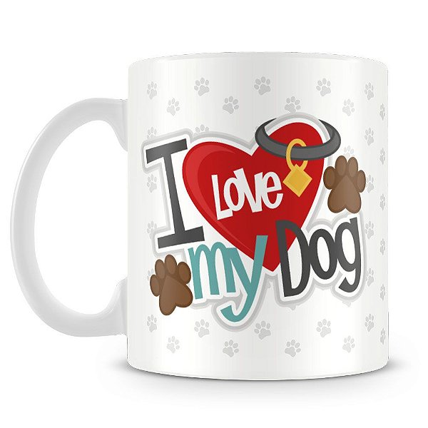 Caneca Personalizada I Love My Dog (1 Foto)