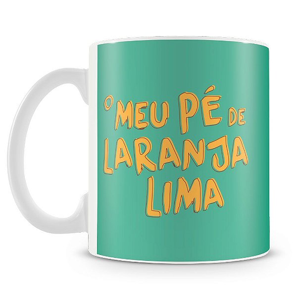 Caneca Personalizada Meu pé de Laranja Lima