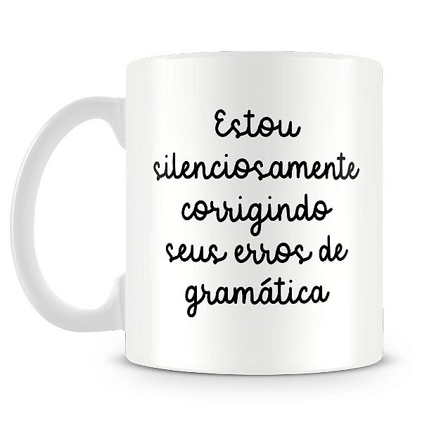 Caneca Personalizada Corrigindo Seus Erros